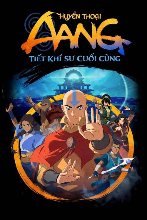 Poster phim Huyền Thoại Aang: Tiết Khí Sư Cuối Cùng