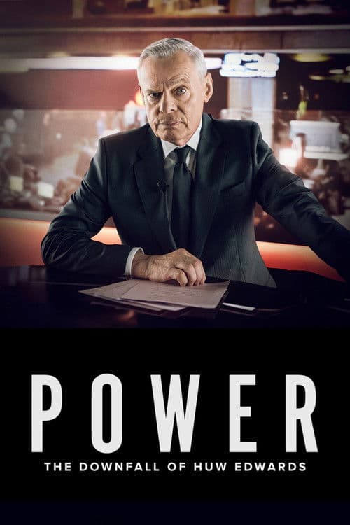 Poster phim Power: The Downfall of Huw Edwards (2026)