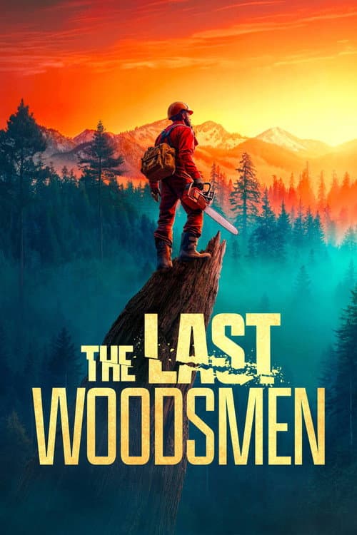 Poster phim The Last Woodsmen (Phần 2) (2024)