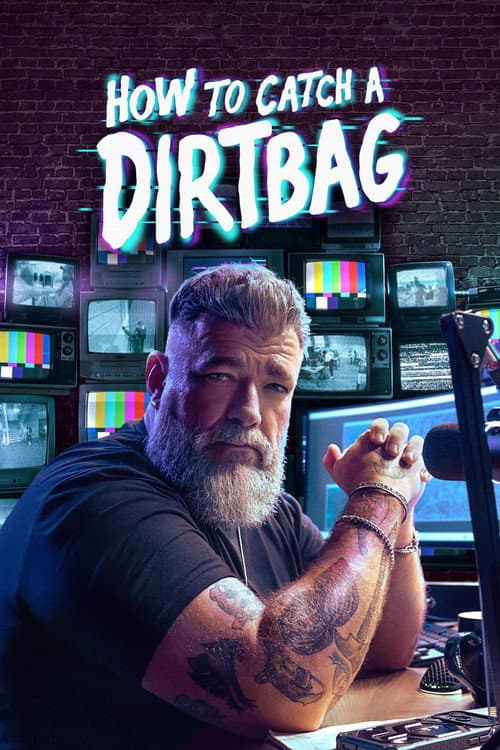 Poster phim How to Catch a Dirtbag