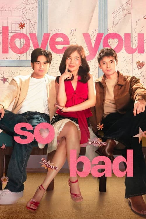 Poster phim Love You So Bad (2025)