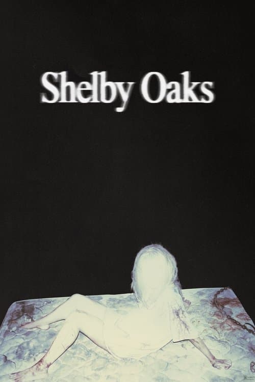 Poster phim Shelby Oaks (2025)