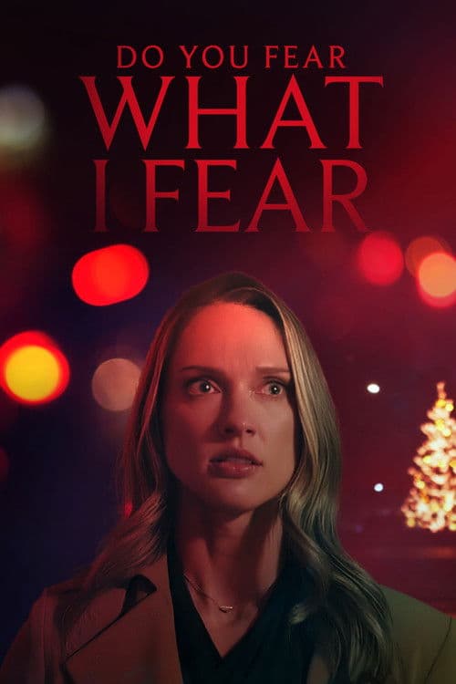 Poster phim Do You Fear What I Fear? (2025)