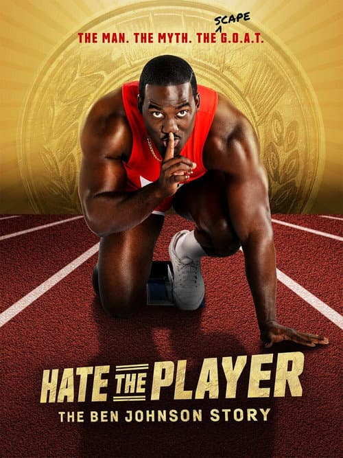 Poster phim Hate the Player: The Ben Johnson Story