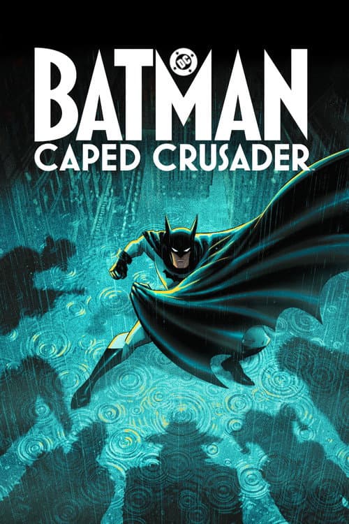 Poster phim Batman: Caped Crusader (Phần 2) (2024)