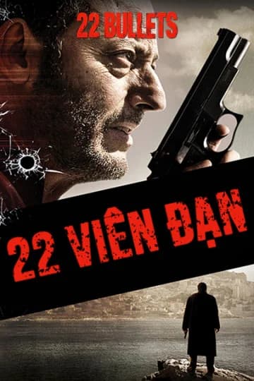 Poster phim 22 Viên Đạn (2010)