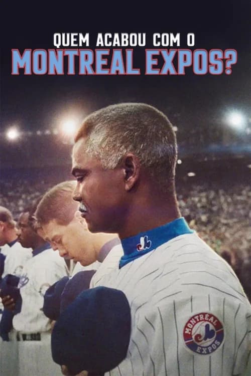 Poster phim Ai đã đánh bại Montreal Expos?