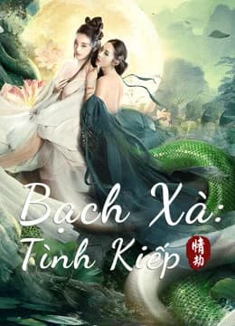 Poster phim Bạch Xà: Tình Kiếp (2021)