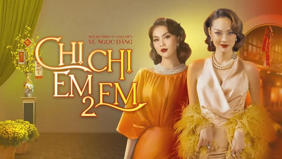 Backdrop phim Chị Chị Em Em 2