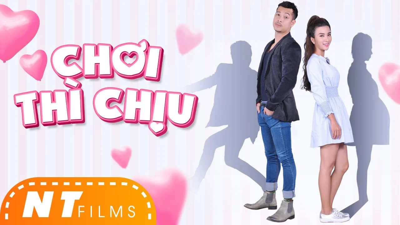 Backdrop phim CHƠI THÌ CHỊU