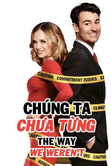 Poster phim Chúng Ta Chưa Từng