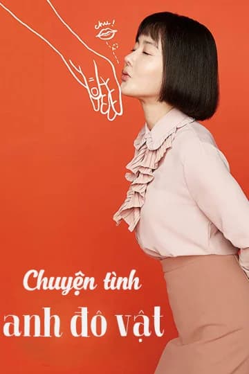 Poster phim Chuyện Tình Anh Đô Vật (2018)