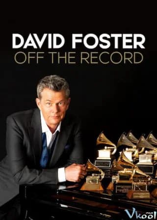 Poster phim David Foster: Đằng sau những bản hit (2019)