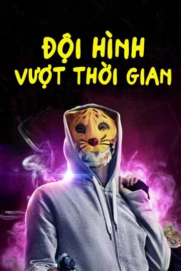 Poster phim Đội Hình Vượt Thời Gian (2018)