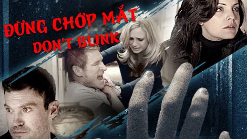 Backdrop phim Đừng Chớp Mắt