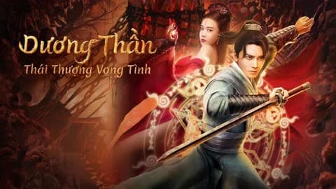 Backdrop phim Dương Thần: Thái Thượng Vong Tình