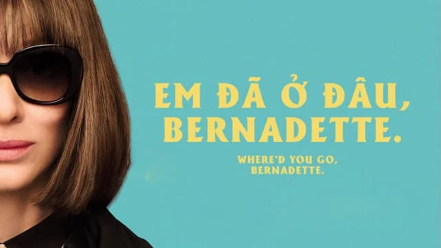 Backdrop phim Em Đã Ở Đâu, Bernadette