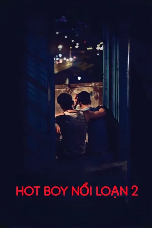 Poster phim Hot Boy Nổi Loạn 2 (2017)
