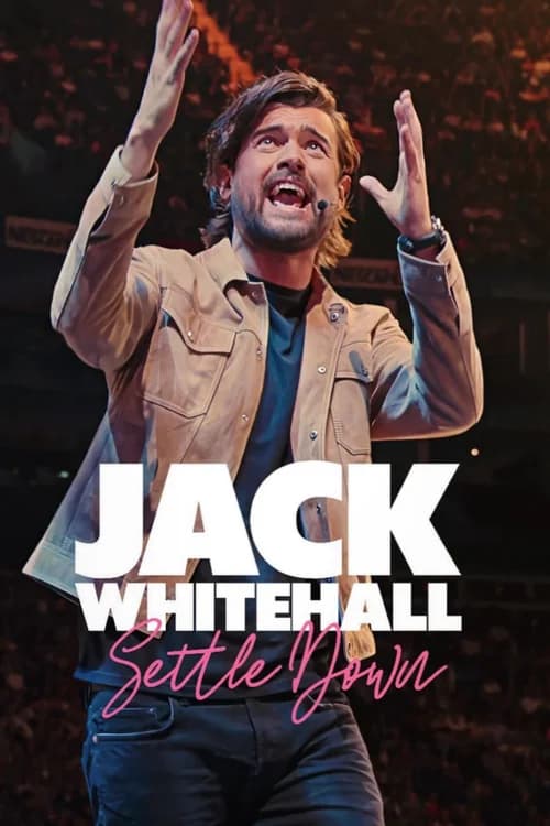 Poster phim Jack Whitehall: Settle Down (2024)