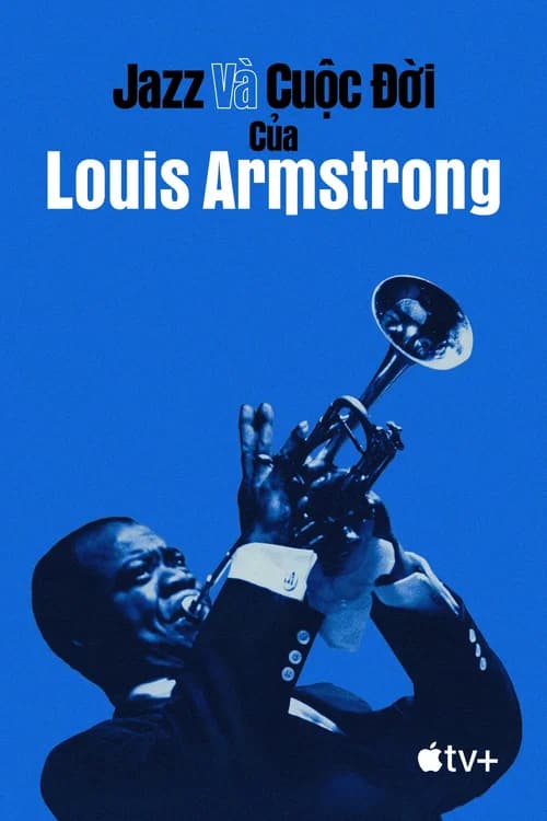 Poster phim Jazz và Cuộc Đời của Louis Armstrong (2022)