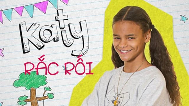 Backdrop phim Katy Rắc Rối
