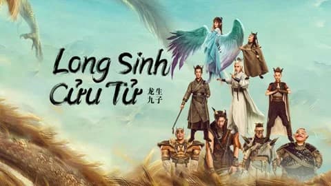 Backdrop phim Long Sinh Cửu Tử