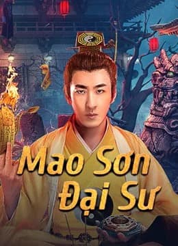 Poster phim Mao Sơn Đại Sư (2021)