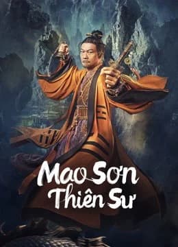 Poster phim Mao Sơn Thiên Sư (2022)