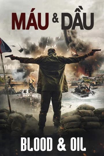 Poster phim Máu Và Dầu