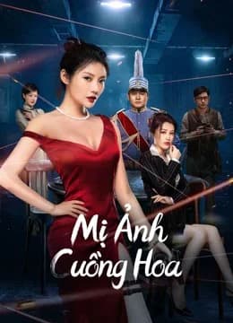 Poster phim Mị Ảnh Cuồng Hoa (2022)