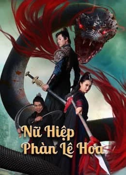 Poster phim Nữ Hiệp Phàn Lê Hoa (2022)