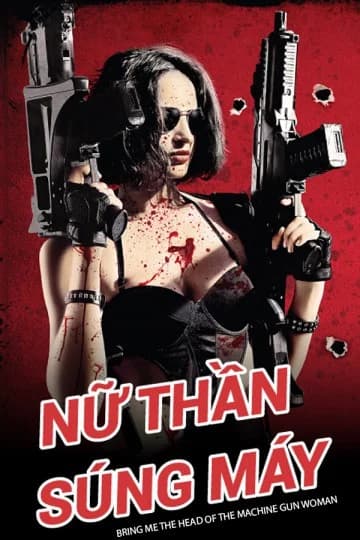 Poster phim Nữ Thần Súng Máy