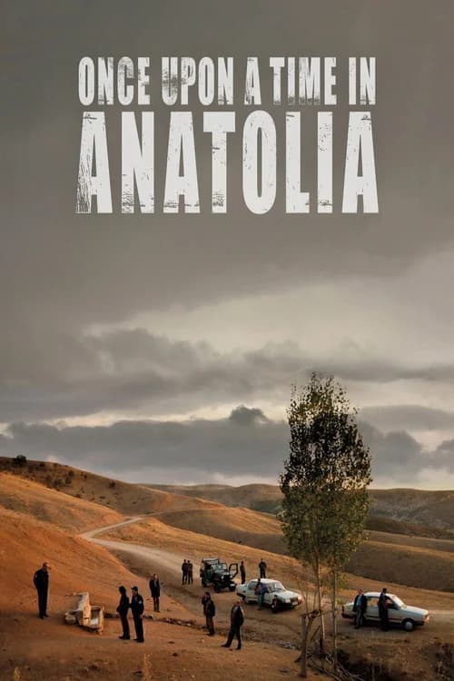 Poster phim Once Upon a Time in Anatolia (2011)