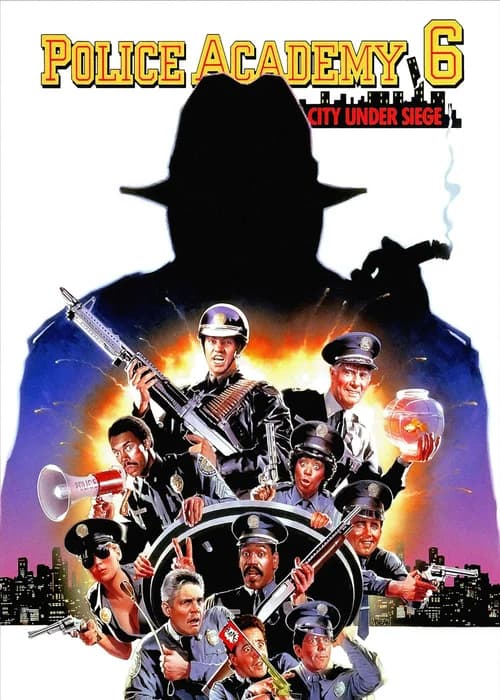 Poster phim Police Academy 6: City Under Siege (1989)