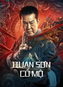 Poster phim Quan Sơn Cổ Mộ (2022)