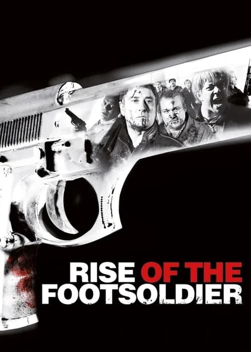Poster phim Rise of the Footsoldier (2007)