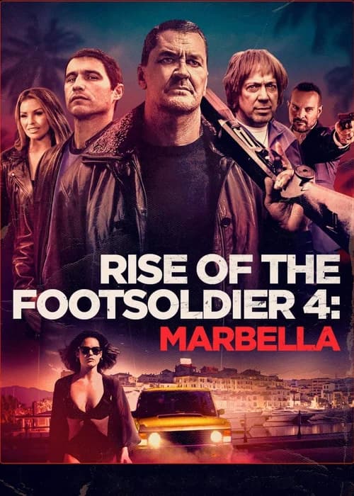 Poster phim Rise of the Footsoldier 4: Marbella (2019)