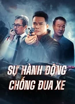 Poster phim Sự Hành Động Chống Đua Xe (2021)