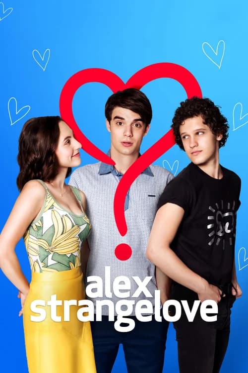 Poster phim Tình Yêu Kỳ lạ Của Alex (2018)