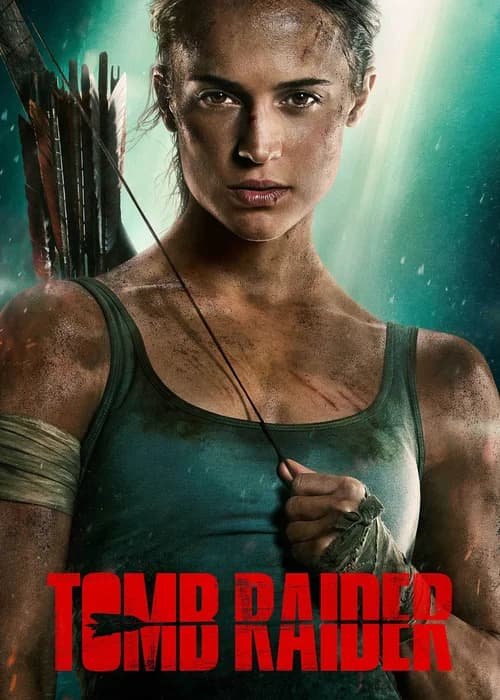 Poster phim Tomb Raider: Huyền Thoại Bắt Đầu (2018)