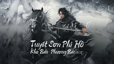Backdrop phim Tuyết Sơn Phi Hồ: Kho Báu Phương Bắc