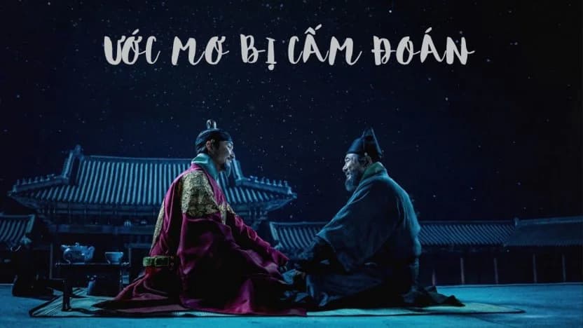 Backdrop phim Ước Mơ Bị Cấm Đoán