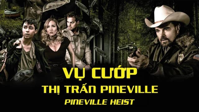 Backdrop phim Vụ Cướp Thị Trấn Pineville