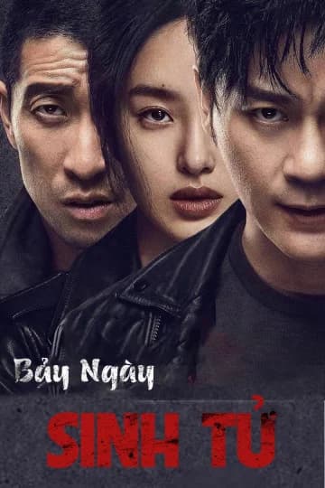 Poster phim Bảy Ngày Sinh Tử (2019)