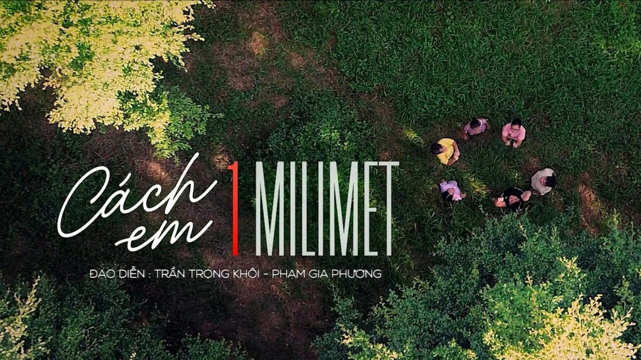 Backdrop phim Cách em 1 milimet