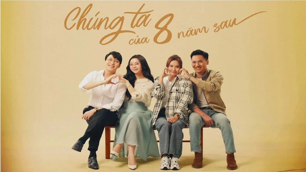 Backdrop phim Chúng ta của 8 năm sau