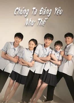 Poster phim Chúng Ta Đáng Yêu Như Thế (2020)