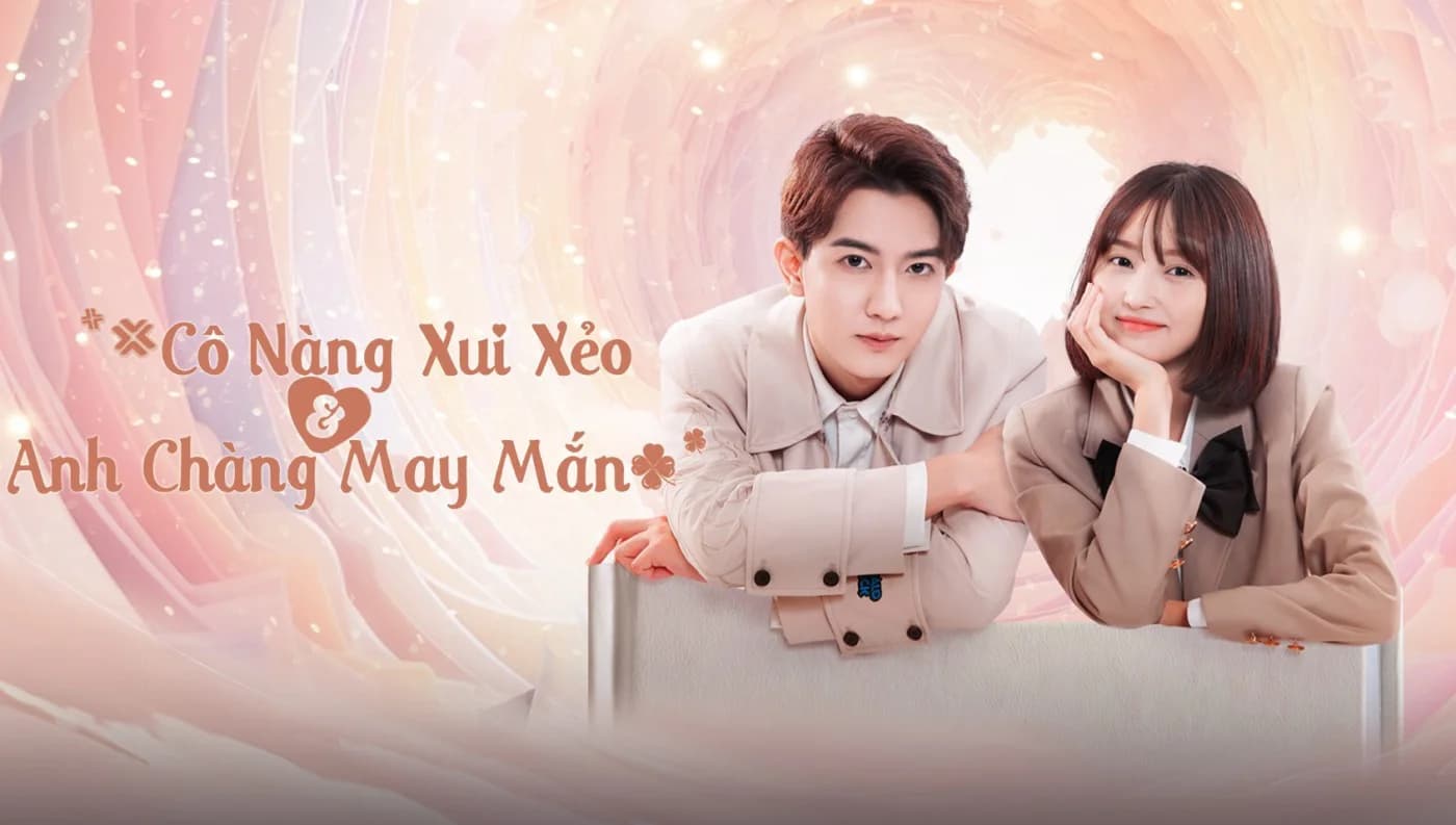 Backdrop phim Cô Nàng Xui Xẻo Và Anh Chàng May Mắn