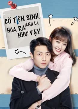Poster phim Cố Tiên Sinh, Hóa Ra Anh Là Như Vậy (2021)
