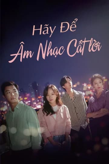 Poster phim Để Âm Nhạc Cất Lời (2019)